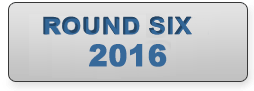 Round Six 2016